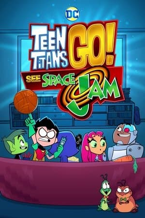 Genç Titanlar: Space Jam'i Tanıyın