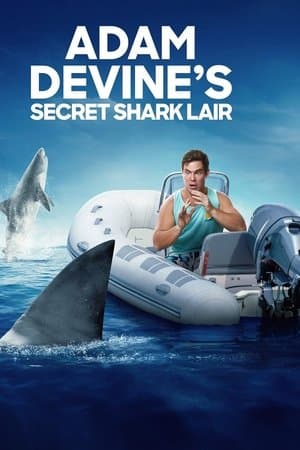 Adam Devine's Secret Shark Lair