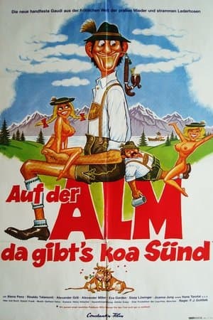 Auf der Alm, da gibt's koa Sünd'