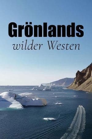 Grönlands wilder Westen