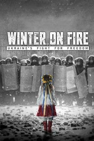 Winter on Fire: Ukraine's Fight for Freedom